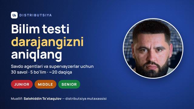 DISTRIBUTSIYA XODIMLARI UCHUN BILIM TESTI